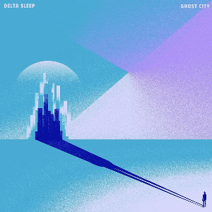 Delta Sleep - Ghost City